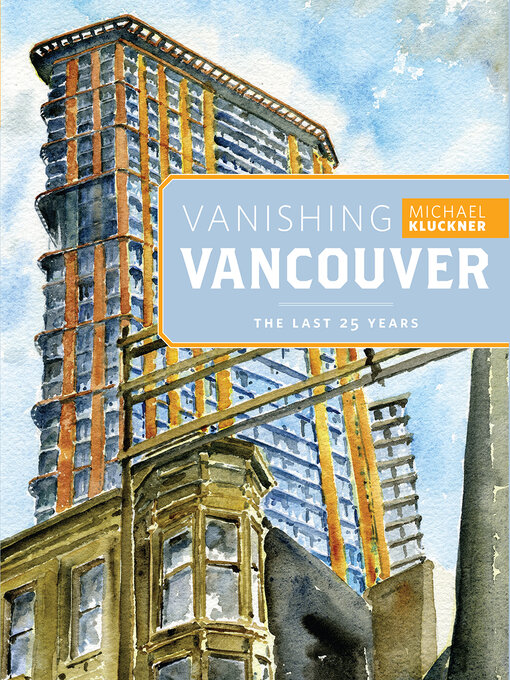 Title details for Vanishing Vancouver by Michael Kluckner - Available